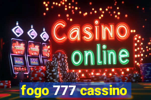 fogo 777 cassino